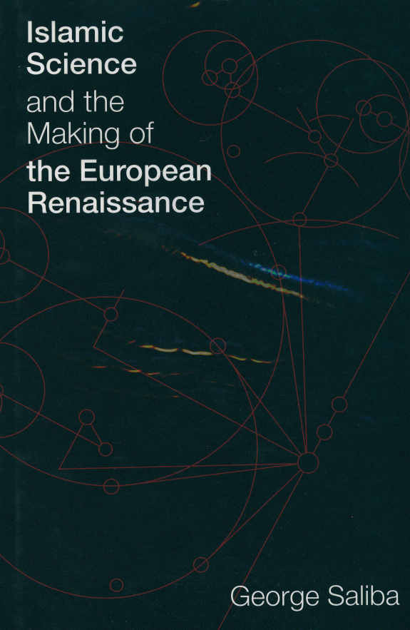 Islamic science and the making of the European renaissance