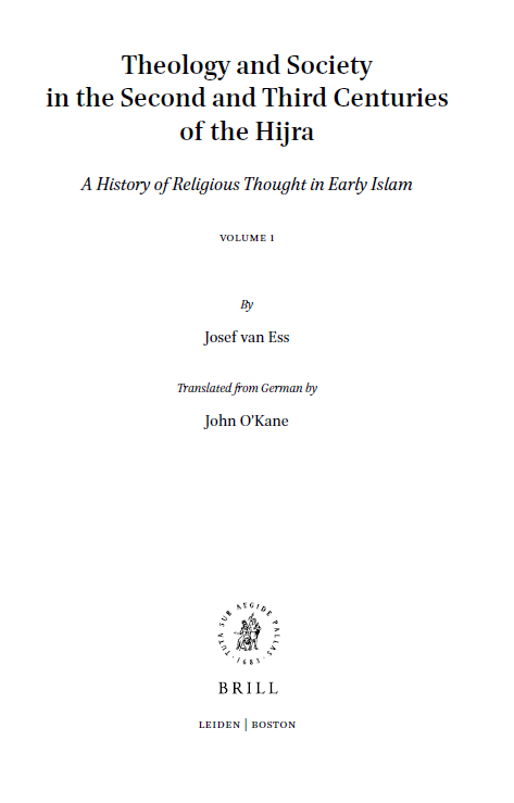 Theology and Society in the Second and Third Centuries of the Hijra, A History of Religious Thought in Early Islam