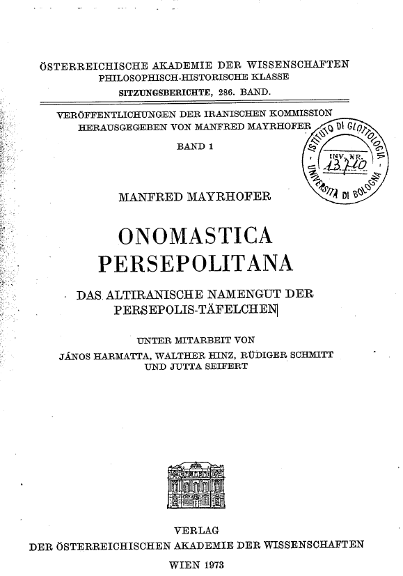 ONOMASTICA PERSEPOLITANA; DAS ALTIRANISCHE NAMENGUT DER PERSEPOLIS-TAFELCHEN