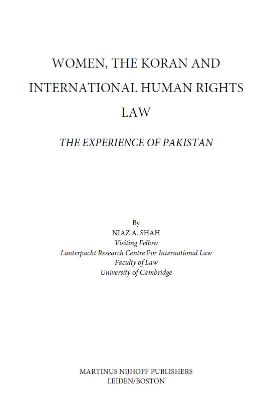 STUDIES IN RELIGION, SECULAR BELIEFS AND HUMAN RIGHTS 4; WOMEN, THE KORAN AND INTERNATIONAL HUMAN RIGHTS LAW, THE EXPERIENCE OF PAKISTAN