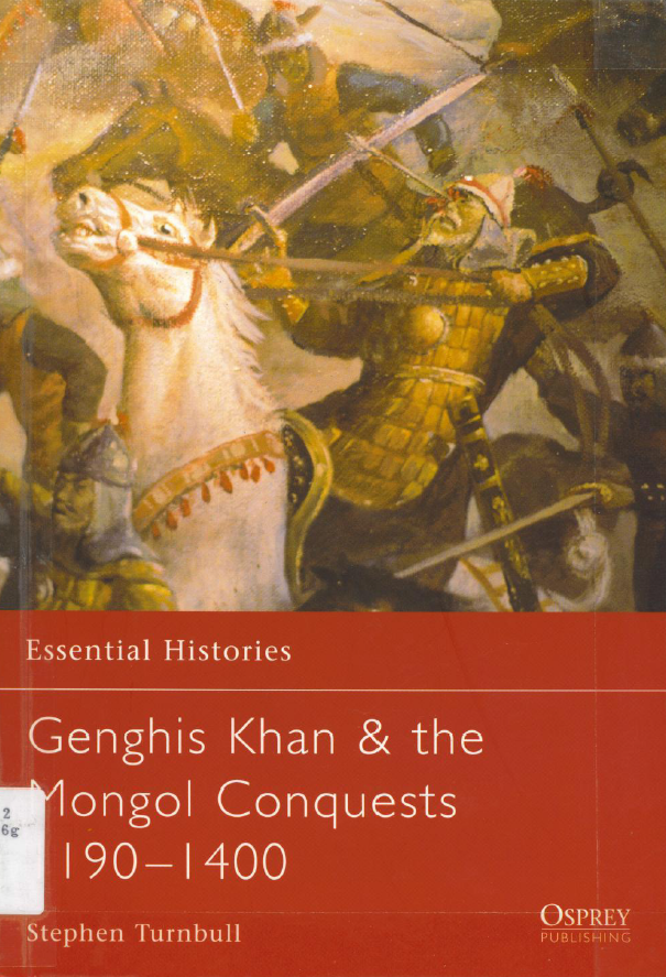 Genghis Khan & the Mongol conquests 1190-1400