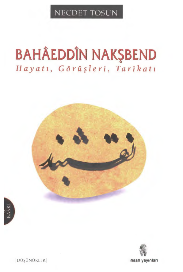 Bahaeddin Naksbend; hayati, grusleri, tarikati (XII –XVII. Asirlar)