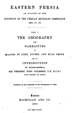 Eastern Persia, An account of the journeys of the Persian boundary commission 1870-71-72; The geography