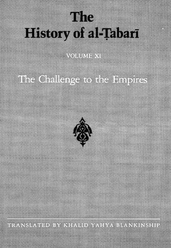 The History of al-Tabari; The Challenge to the Empires