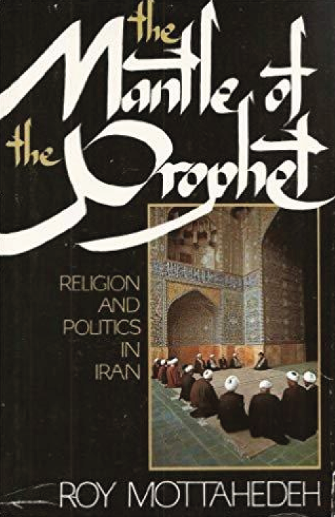 The mantle of the prophet; Religion and politics in Iran