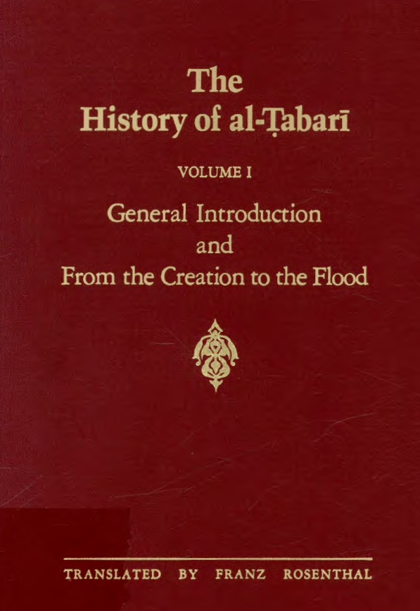 The History of al.Tabari; General introduction and From the Creation to the Flood