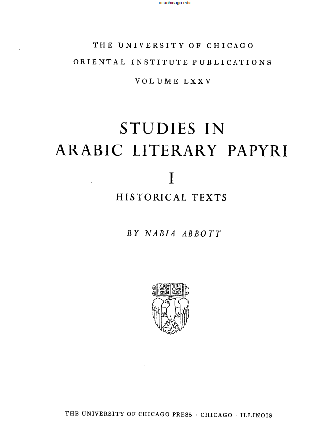 Oriental institute publications volume LXXV; Studies in Arabic literary Papyri (Historical texts)