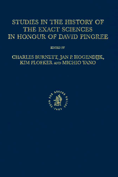 ISLAMIC PHILOSOPHY, THEOLOGY AND SCIENCE LIV; STUDIES IN THE HISTORY OF THE EXACT SCIENCES IN HONOUR OF DAVID PINGREE