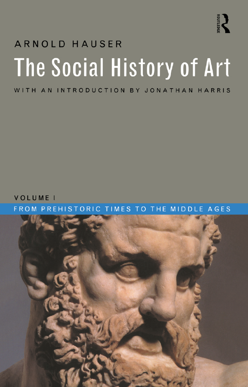 The social history of art; From prehistoric times to the middle ages (volume 1)