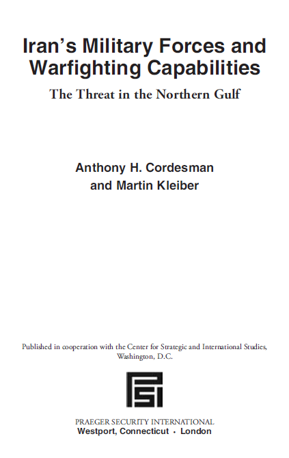 Iran’s Military Forces and Warfighting Capabilities; The Threat in the Northern Gulf