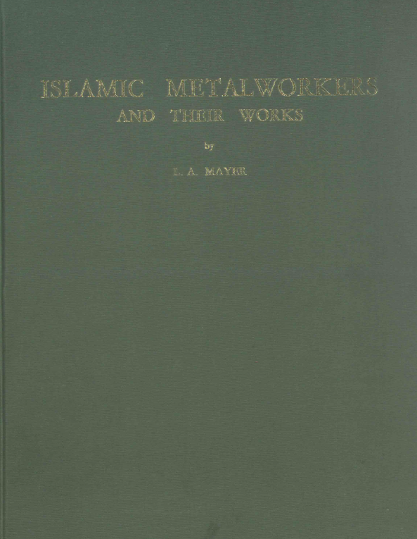 Islamic metalworkers and their works