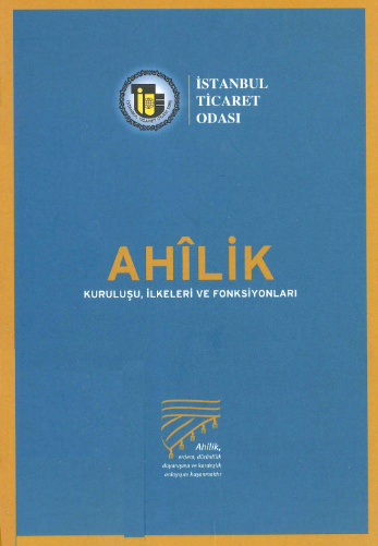 AHILIK; KURULUSU, ILKELERI VE FONKSIYONLARI