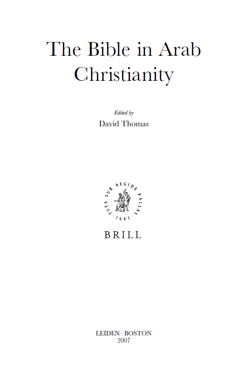 History of Christian-Muslim Relations; The Bible in Arab Christianity (VOLUME 6)