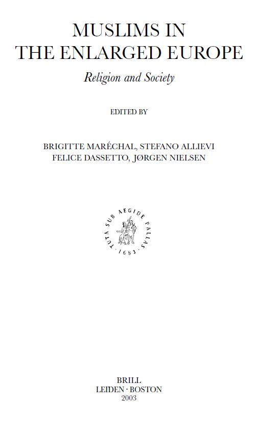 Muslim Minorities 2; MUSLIMS IN THE ENLARGED EUROPE, Religion and Society