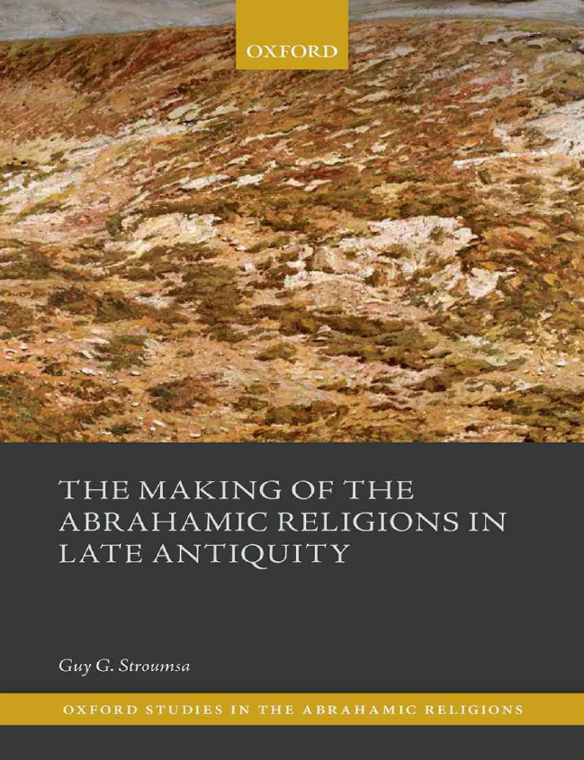 The Making of the Abrahamic Religions in Late Antiquity