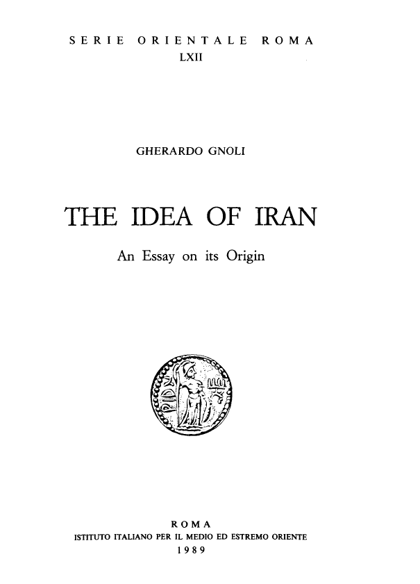 The Idea of Iran:An Assay on its Origin