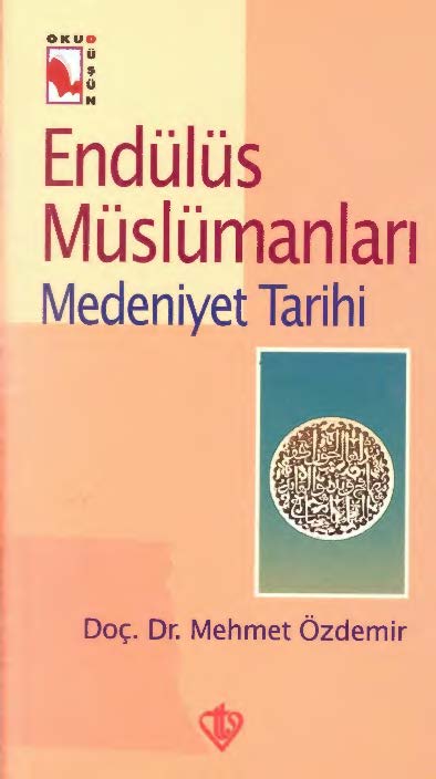 ENDULUS MUSLUMANLARI II (MEDENIYET TARIHI - مسلمانان اندلس( تاريخ تمدن)