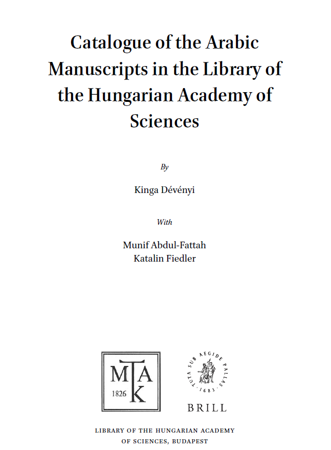 Islamic Manuscripts and Books (Volume 9); Catalogue of the Arabic Manuscripts in the Library of the Hungarian Academy of Sciences