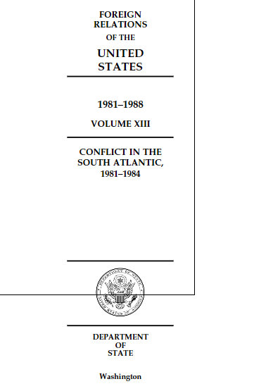 FOREIGN RELATIONS OF THE UNITED STATES 1981–1988; CONFLICT IN THE SOUTH ATLANTIC, 1981–1984