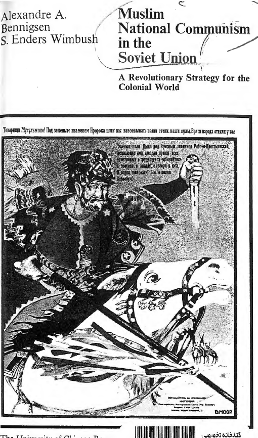 Muslim national communism in the Soviet union; A revolutionary strategy for the colonial world
