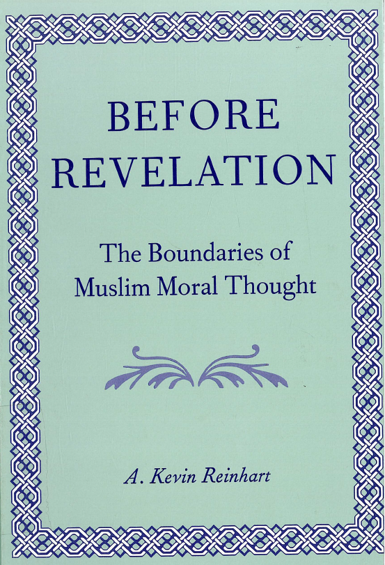 Before revelation; The boundaries of Muslim moral thought