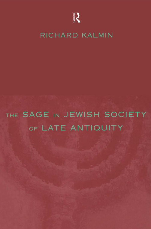 THE SAGE IN JEWISH SOCIETY OF LATE ANTIQUITY
