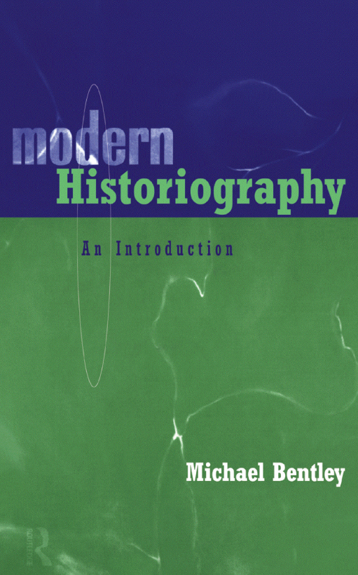 MODERN HISTORIOGTAPHY; An Introduction