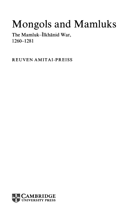 Mongols and Mamluks; The Mamluk-Ilkhanid War, 1260-1281