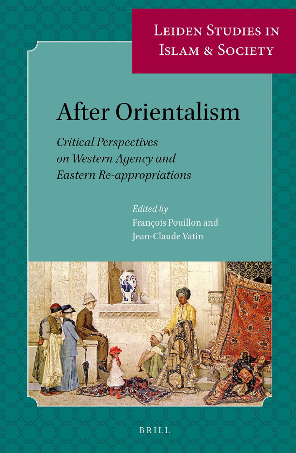 After orientalism critical perspectives on western agency and eastern re appropriations V.2