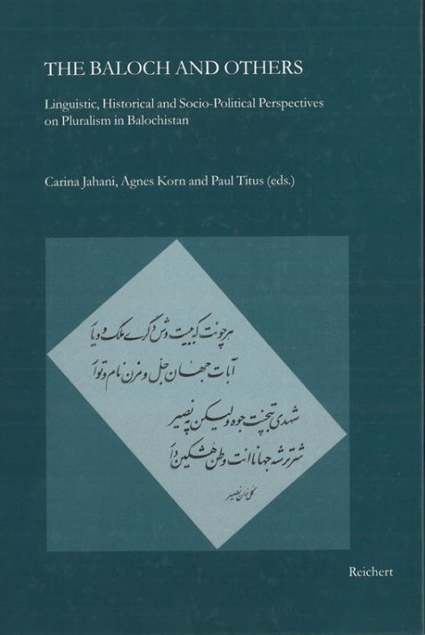 The baloch and others - linguistic historical and socio political perspectives on pluralism in balochistan