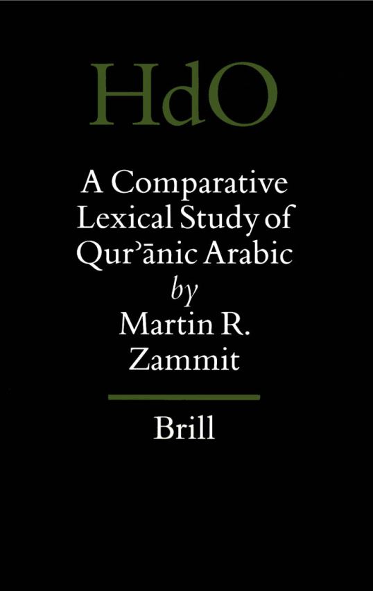 HANDBOOK OF ORIENTAL STUDIES 61; A comparative lexical study of Qur`anic Arabic