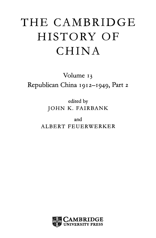 The Cambridge History Of China; Republican China 1912-1949
