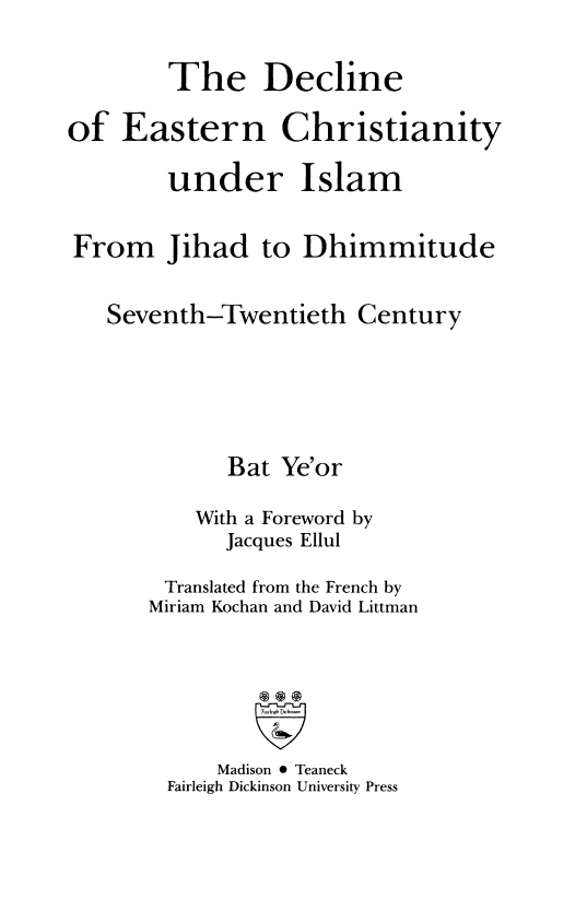 The decline of eastern christianity under Islam From Jihad to Deimmitude