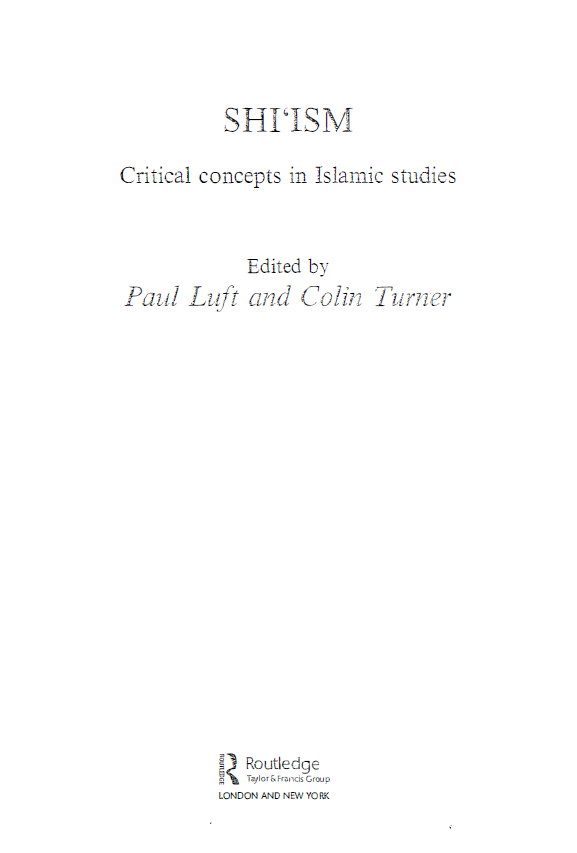 Shi'ism critical concepts in Islamic studies; theology and philosophy