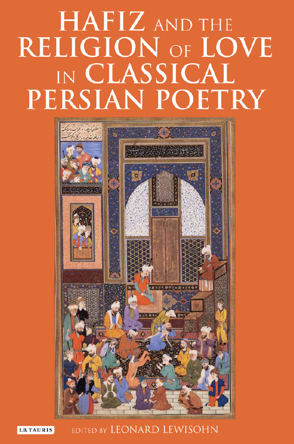 Hafiz and the religion of love in classical persian poetry
