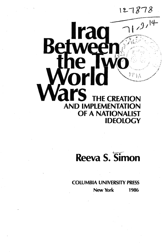 Iraq between the two world wars; The creation and implementation of a nationalist ideology