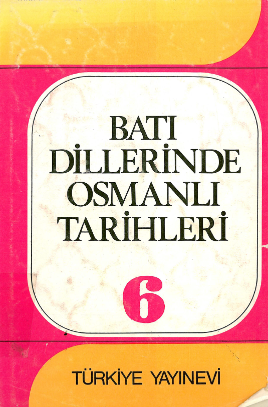 Bati dillerinde Osmanli tarihleri 6 - Osmanli Imparatorlugunun kurulusu