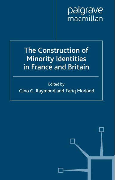 The construction of minority identities in france and britain