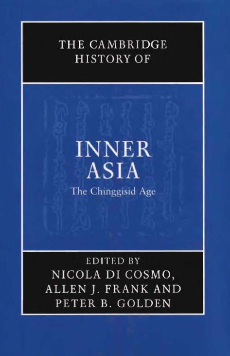 THE CAMBRlDGE HISTORY OF INNER ASIA; THE CHINGGISID AGE