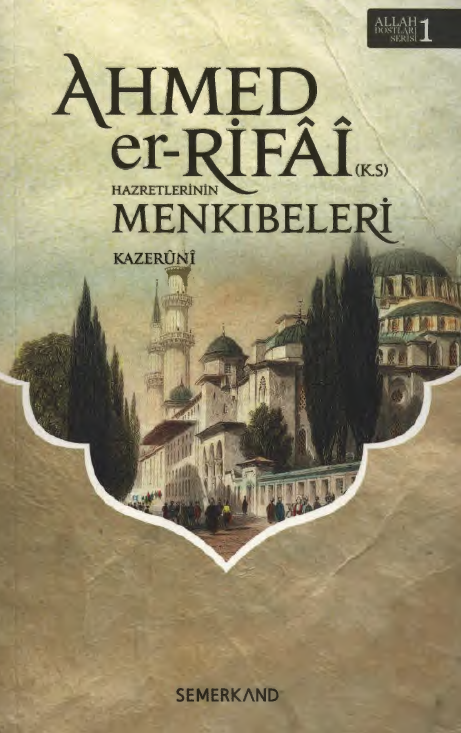 Ahmed er-Rifai hazretlerinin menkibeleri kazeruni