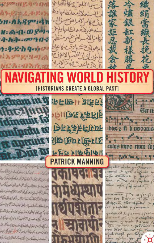 Navigating World History; Historians Create a Global Past