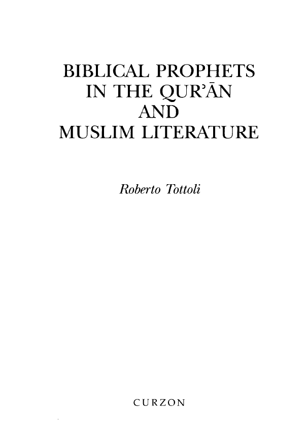 Biblical Prophets in the Quran and Muslim Literature