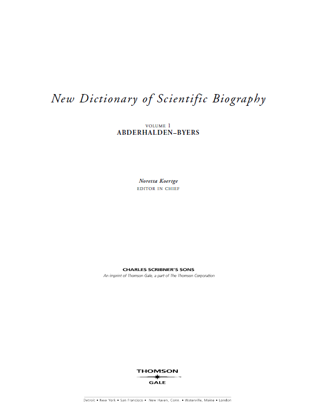 New Dictionary of Scientific Biography; VOLUME 1, ABDERHALDEN–BYERS