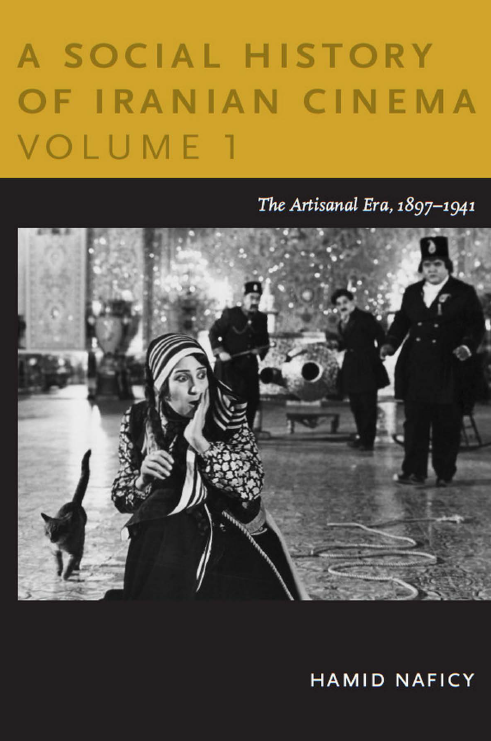A Social history of Iranian cinema; The artisanal era, 1897-1941