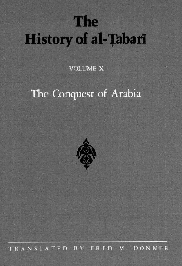 The History of al-Tabari; The Conquest of Arabia