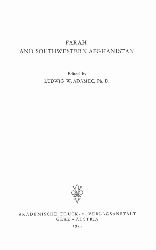 Historical and political Gazetteer of Afghanistan; FARAH AND SOUTHWESTERN AFGHANISTAN