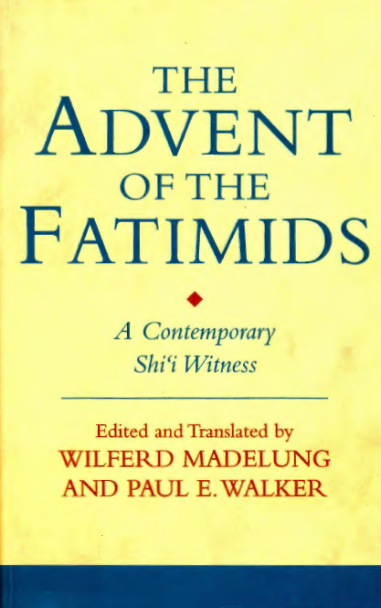 The Advent of the Fatimids; A Contemporary shi'i witness (کتاب المناظرات)