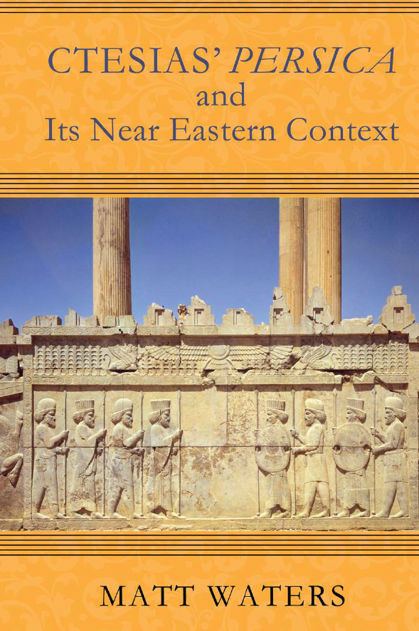 Ctesias’ Persica and Its Near Eastern Context
