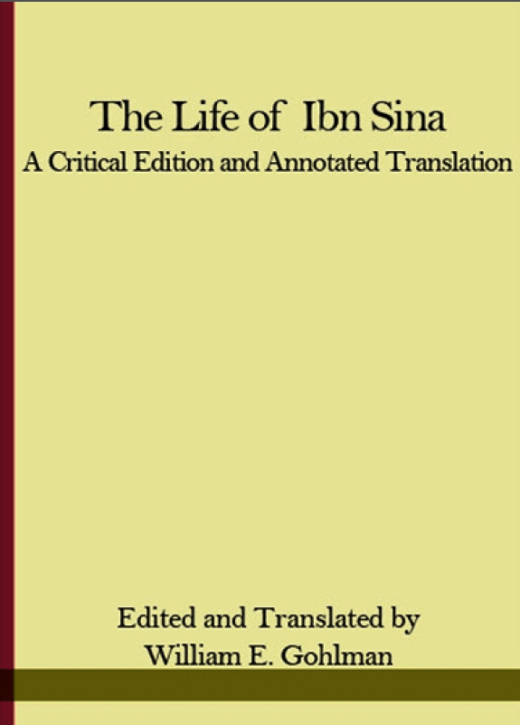 THE LIFE OF IBN SINA; A Critical Edition and Annotated Translation