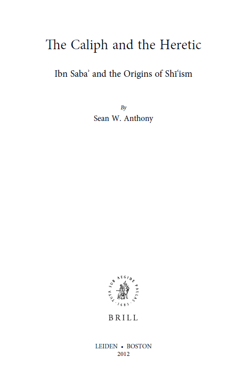 Islamic history and civilization; The Caliph and the Heretic (Ibn Sabaʾ and the Origins of Shīʿism)